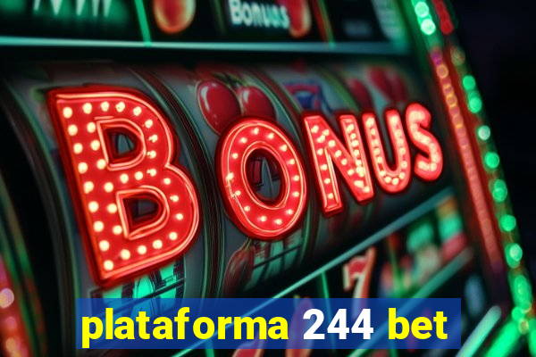 plataforma 244 bet